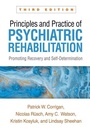 Cover: Principles and Practice of Psychiatric Rehabilitation, Third Edition - Guilford Press