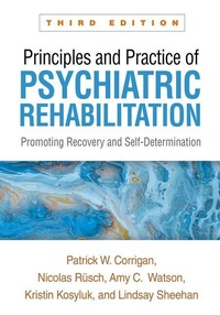 Enlarge image Cover: Principles and Practice of Psychiatric Rehabilitation, Third Edition - Guilford Press