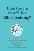 Cover: What Can You Do with Your Bible Training? - Wipf and Stock Publishers