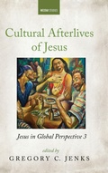 Cover: Cultural Afterlives of Jesus - Cascade Books