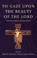 Cover: To Gaze upon the Beauty of the Lord - Wipf & Stock Publishers