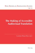 Cover: The Making of Accessible Audiovisual Translation - Peter Lang Verlag