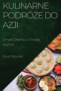 Cover: Kulinarne Podroze do Azji - Ewa Nowak