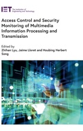 Cover: Access Control and Security Monitoring of Multimedia Information Processing and Transmission - Institution of Engineering and Technology