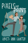 Cover: Pixels and Paint - Oholiab Creations LLC