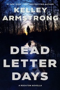 Cover: Dead Letter Days (Rockton, #7.5) - Kelley Armstrong