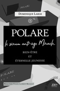 Cover: POLARE, le serum anti-age Miracle - Jdh Editions