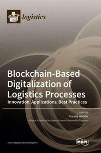 Enlarge image Cover: Blockchain-Based Digitalization of Logistics Processes-Innovation, Applications, Best Practices - MDPI AG