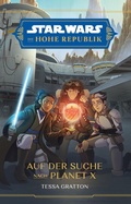 Cover: Star Wars:  Die Hohe Republik - Auf der Suche nach Planet X - PANINI