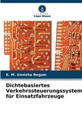 Cover: Dichtebasiertes Verkehrssteuerungssystem fuer Einsatzfahrzeuge - Verlag Unser Wissen