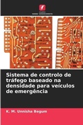 Cover: Sistema de controlo de trafego baseado na densidade para veiculos de emergencia - Edicoes Nosso Conhecimento