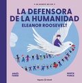 Cover: La Defensora de la Humanidad. Eleanor Roosevelt - Vegueta Ediciones