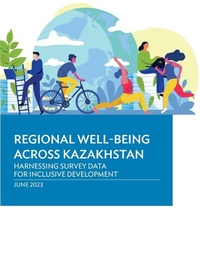 Abbildung von: Regional Well-Being Across Kazakhstan - Asian Development Bank