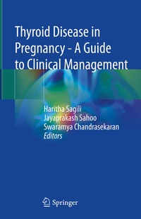 Abbildung von: Thyroid Disease in Pregnancy - A Guide to Clinical Management - Springer