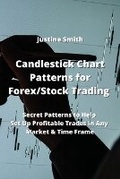 Cover: Candlestick Chart Patterns for Forex/Stock Trading - Justine Smith