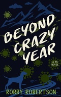 Cover: Beyond Crazy Year - Dennis Robertson