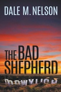 Cover: The Bad Shepherd - Dale M. Nelson