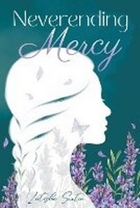 Enlarge image Cover: Neverending Mercy - Latisha Sexton