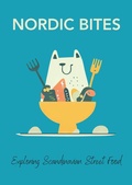 Bild: Nordic Bites: Exploring Scandinavian Street Food - Clock Street Books