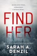 Cover: Find Her - Sarah A. Denzil