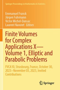 Enlarge image Cover: Finite Volumes for Complex Applications X-Volume 1, Elliptic and Parabolic Problems - Springer