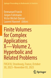 Enlarge image Cover: Finite Volumes for Complex Applications X-Volume 2, Hyperbolic and Related Problems - Springer