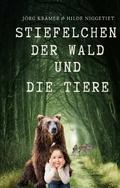 Cover: Stiefelchen, der Wald und die Tiere - tredition