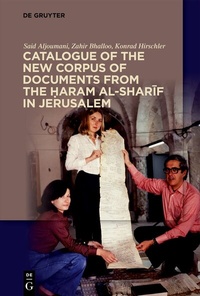 Abbildung von: Catalogue of the New Corpus of Documents from the ?aram al-sharif in Jerusalem - De Gruyter