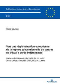 Abbildung von: Vers une réglementation européenne de la rupture conventionnelle du contrat de travail à durée indéterminée - Peter Lang Verlag