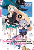 Cover: Ich habe 300 Jahre lang Schleim get&ouml;tet und aus Versehen das h&ouml;chste Level erreicht 06 - Altraverse GmbH