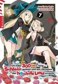 Cover: Ich habe 300 Jahre lang Schleim get&ouml;tet und aus Versehen das h&ouml;chste Level erreicht 07 - Altraverse GmbH
