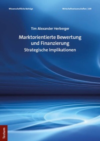 Abbildung von: Marktorientierte Bewertung und Finanzierung - Tectum Wissenschaftsverlag