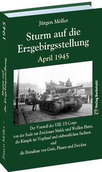 Abbildung von: Sturm auf die Erzgebirgsstellung April 1945 - Verlag Rockstuhl