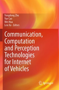 Enlarge image Cover: Communication, Computation and Perception Technologies for Internet of Vehicles - Springer