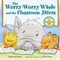 Cover: The Worry-Worry Whale and the Classroom Jitters - Farrar, Straus & Giroux Inc