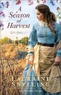 Cover: A Season of Harvest - Bethany House Publishers, a division of Baker Publishing Group