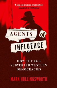 Abbildung von: Agents of Influence - Oneworld Publications