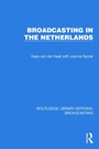 Cover: Broadcasting in the Netherlands - Taylor & Francis