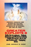 Cover: Greater Exploits - 8 - Perfekte Zeugnisse und Bilder des HEILIGEN GEISTES f&uuml;r gr&ouml;&szlig;ere Heldentaten - Midas Touch GEMS
