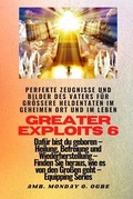 Cover: Greater Exploits - 6 - Perfekte Zeugnisse und Bilder des Vaters f&uuml;r gr&ouml;&szlig;ere Heldentaten - Midas Touch GEMS