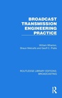 Cover: Broadcast Transmission Engineering Practice - Routledge
