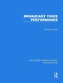 Cover: Broadcast Voice Performance - Routledge