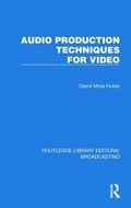 Cover: Audio Production Techniques for Video - Routledge
