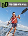 Cover: Go Paddleboarding! - Raintree