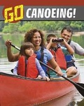 Cover: Go Canoeing! - Raintree