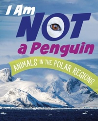 Enlarge image Cover: I Am Not a Penguin - Raintree