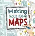 Cover: Making Your Own Maps - Raintree