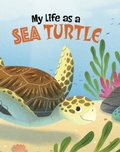 Cover: My Life as a Sea Turtle - Raintree