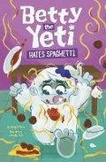Cover: Betty the Yeti Hates Spaghetti - Raintree