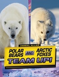 Cover: Polar Bears and Arctic Foxes Team Up! - Raintree
